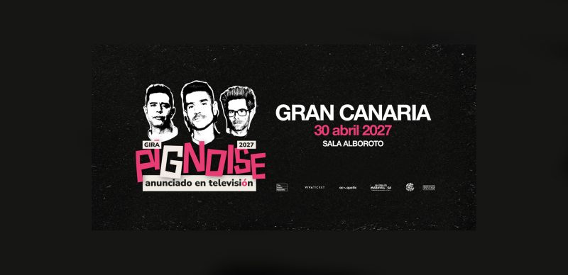 Concierto Pignoise Gran Canaria Alboroto Las Palmas